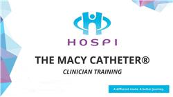 The Macy Catheter | Clinician Training